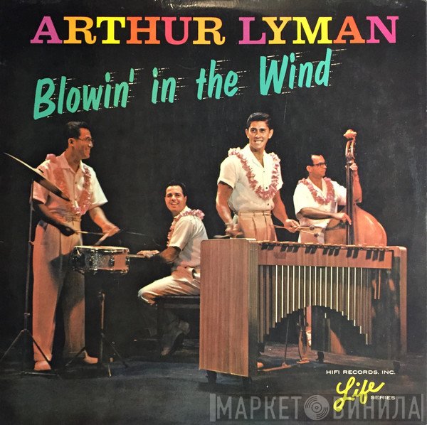 Arthur Lyman - Blowin' In The Wind
