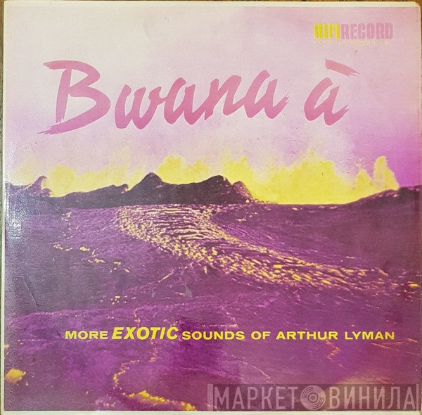Arthur Lyman  - Bwana À