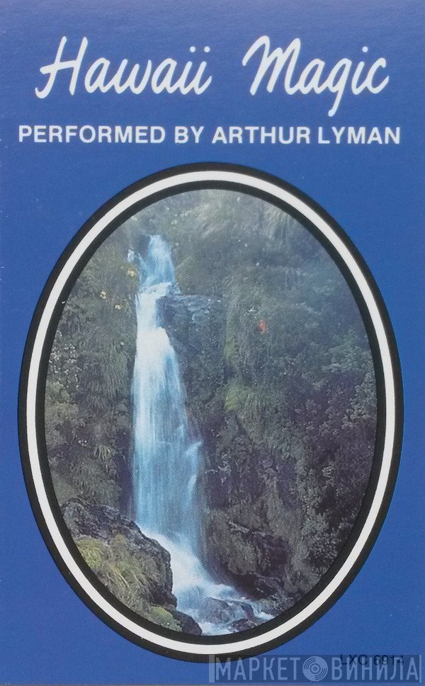 Arthur Lyman  - Hawaii Magic