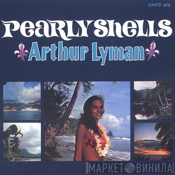Arthur Lyman  - Pearly Shells