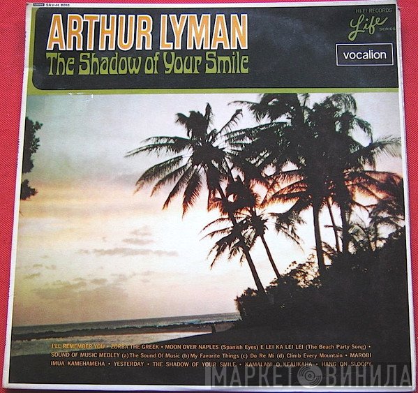 Arthur Lyman - The Shadow Of Your Smile