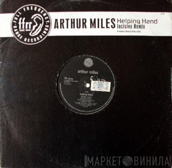 Arthur Miles - Helping Hand (Incisive Remix)