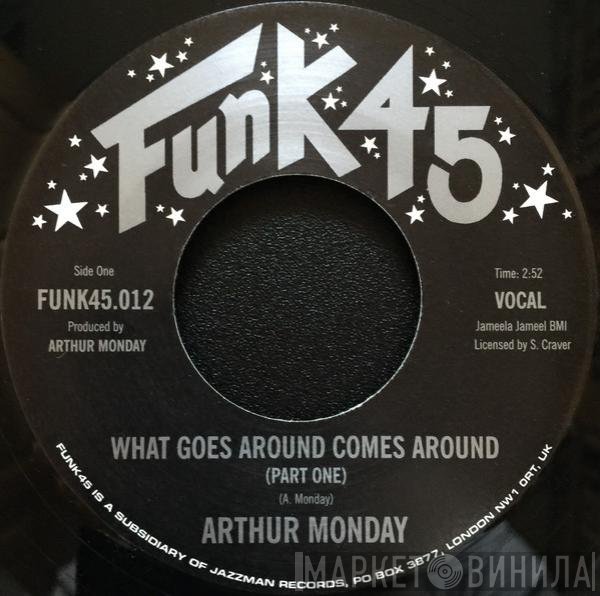 Arthur Monday - What Goes Around Comes Around