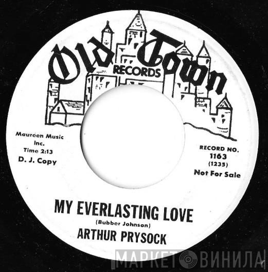 Arthur Prysock - My Everlasting Love / Close Your Eyes