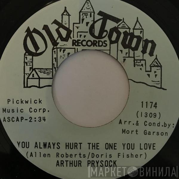 Arthur Prysock - You Always Hurt The One You Love / Full Moon And Empty Arms