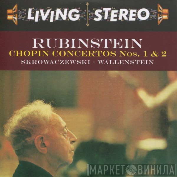 Arthur Rubinstein, Frédéric Chopin, Stanislaw Skrowaczewski • Alfred Wallenstein  - Chopin Concertos Nos. 1 & 2