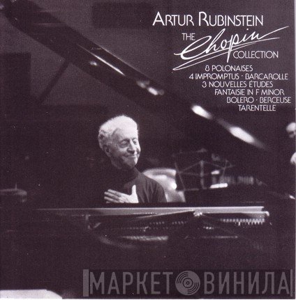 Arthur Rubinstein - Frédéric Chopin  - The Chopin Collection