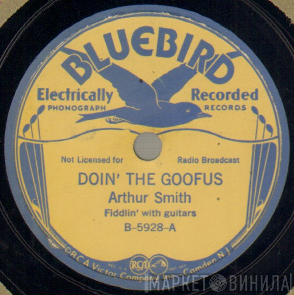 Arthur Smith   - Doin' The Goofus / Red Apple Rag