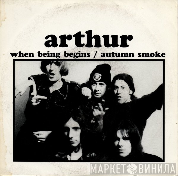 Arthur - When Being Begins / Autumn Smoke