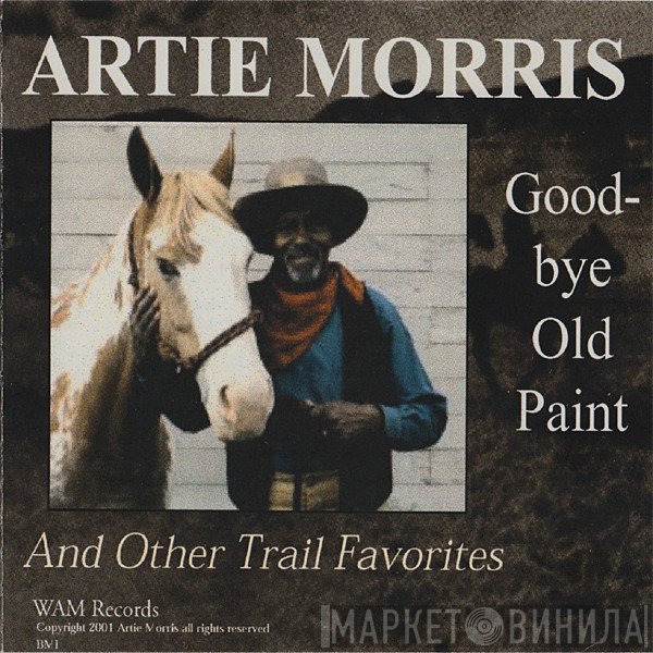 Artie Morris - Goodbye Old Paint And Other Trail Favorites