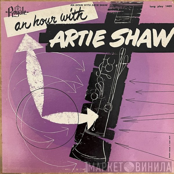 Artie Shaw - An Hour With Artie Shaw