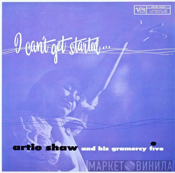 Artie Shaw And His Gramercy Five - I Can't Get Started...