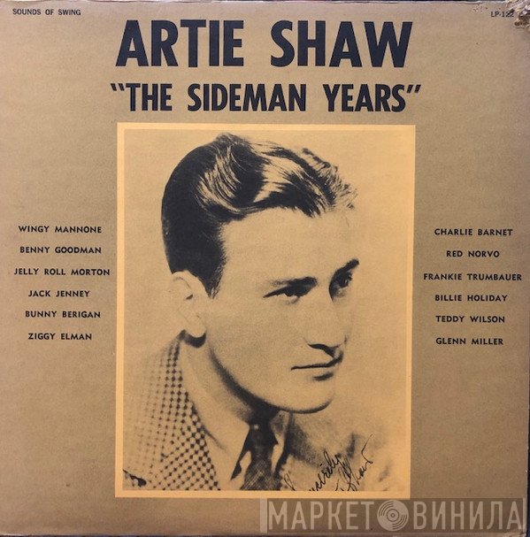Artie Shaw, Frankie Trumbauer And His Orchestra, Mildred Bailey And Her Orchestra, Red Norvo All-Stars, Adrian Rollini And His Orchestra, Billie Holiday All Stars, Wingy Manone All Stars - The Sideman Years
