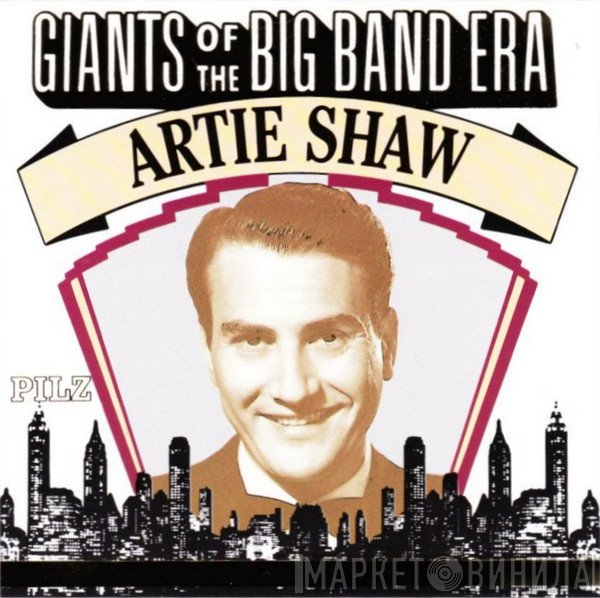 Artie Shaw - Giants Of The Big Band Era