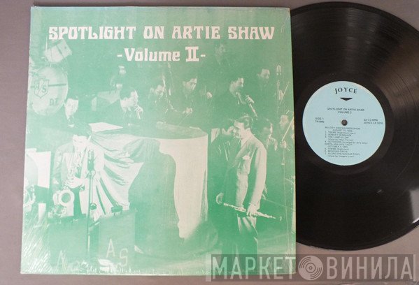 Artie Shaw - Spotlight On Artie Shaw Volume II