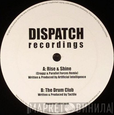 Artificial Intelligence, Tactile  - Rise & Shine (Craggz & Parallel Forces Remix) / The Drum Club