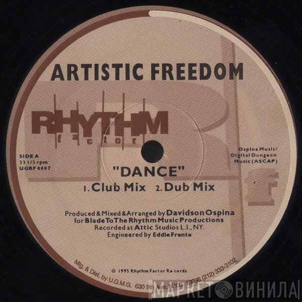 Artistic Freedom - Dance / The Feeling (Just Keeps Me)