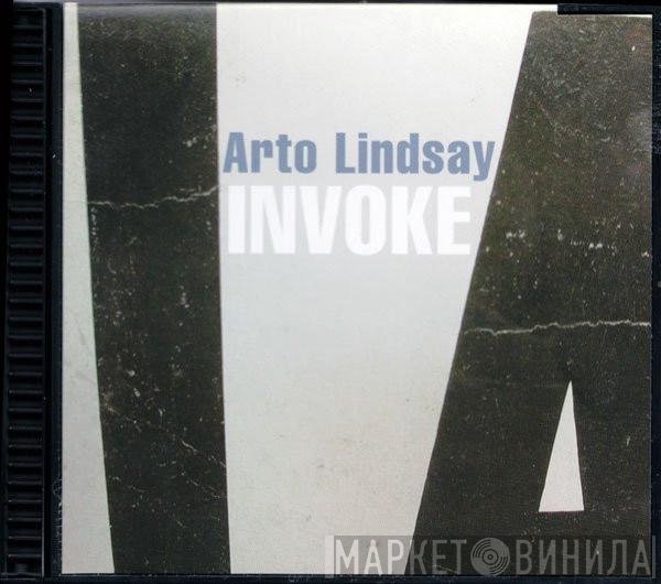 Arto Lindsay  - Invoke