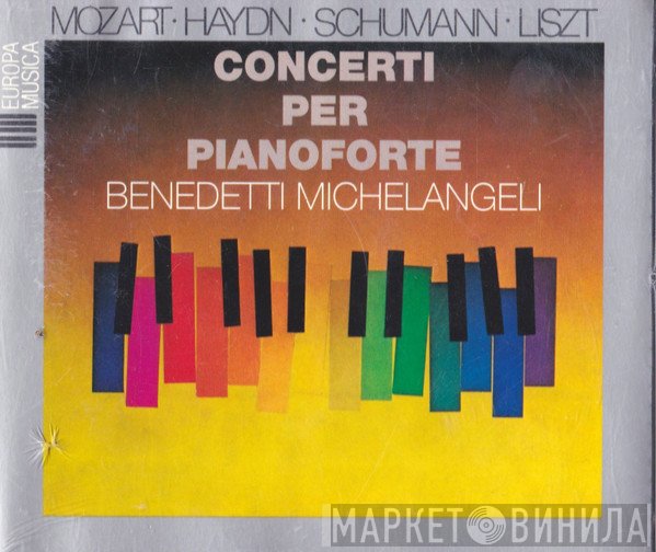 Arturo Benedetti Michelangeli - Concerti Per Pianoforte / Mozart • Haydn • Schumann • Liszt
