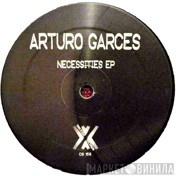 Arturo Garces - Necessities EP