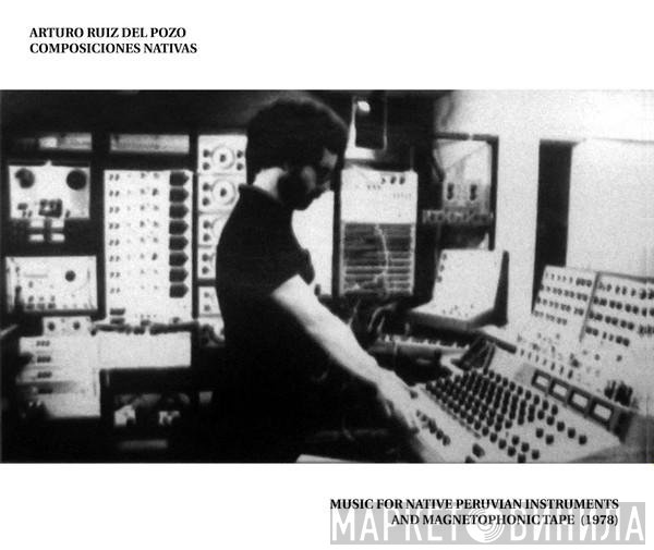 Arturo Ruiz Del Pozo - Composiciones Nativas