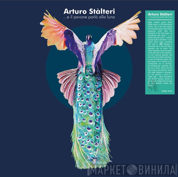Arturo Stalteri - ...E Il Pavone Parlò Alla Luna