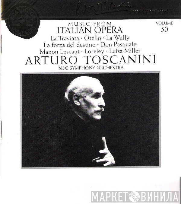 Arturo Toscanini, NBC Symphony Orchestra  - Music from Italian Opera