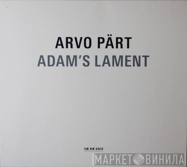 Arvo Pärt - Adam's Lament