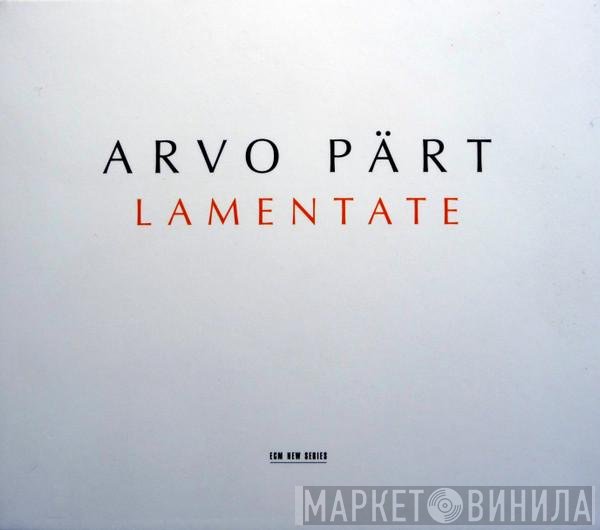 Arvo Pärt - Lamentate