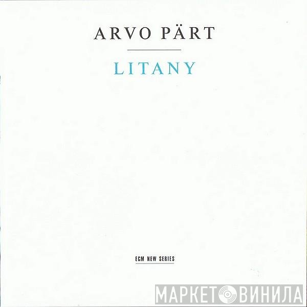 Arvo Pärt - Litany