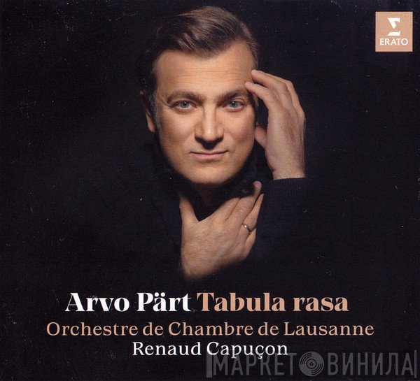 Arvo Pärt, Orchestre De Chambre De Lausanne, Renaud Capuçon  - Tabula Rasa