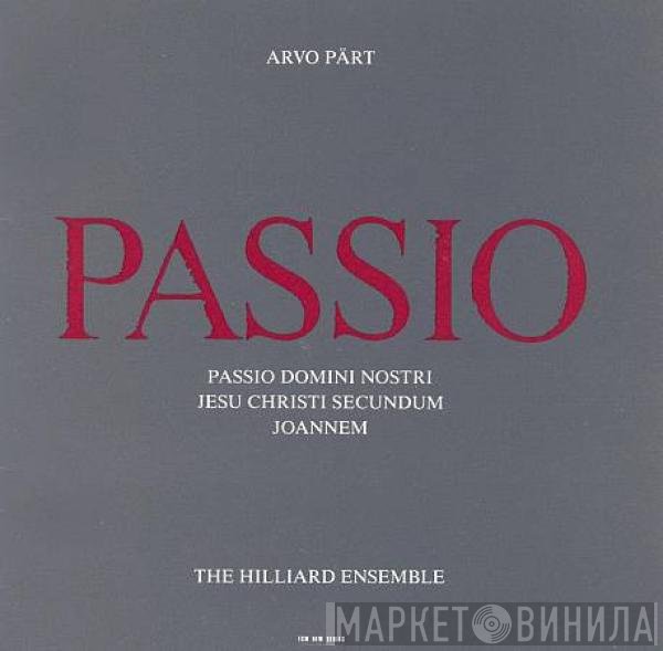 Arvo Pärt, The Hilliard Ensemble - Passio