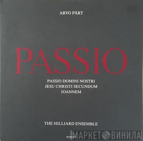 Arvo Pärt, The Hilliard Ensemble - Passio