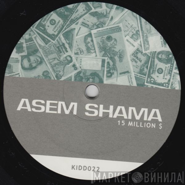 Asem Shama  - 15 Million $