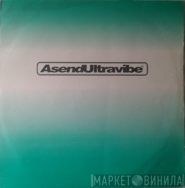 Asend & Ultravibe - Real Love / Just A Little!