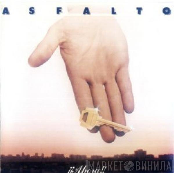 Asfalto  - ¡¡Ahora!!