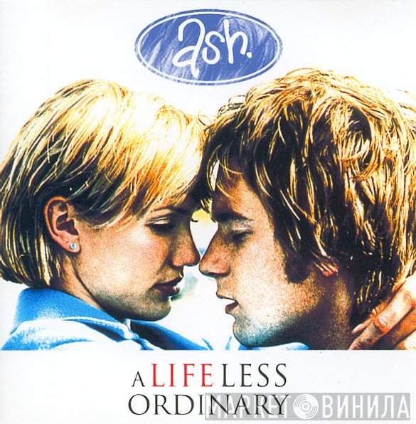 Ash  - A Life Less Ordinary