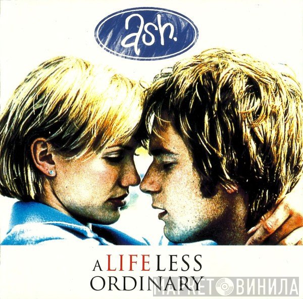 Ash  - A Life Less Ordinary