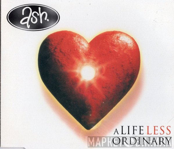 Ash  - A Life Less Ordinary