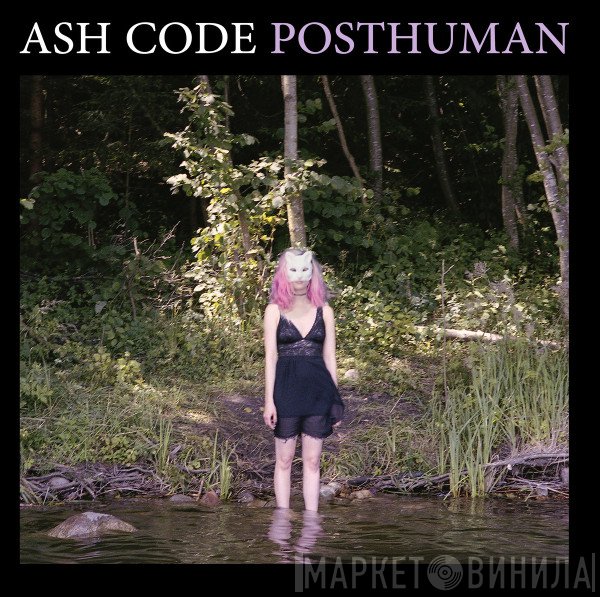 Ash Code  - Posthuman