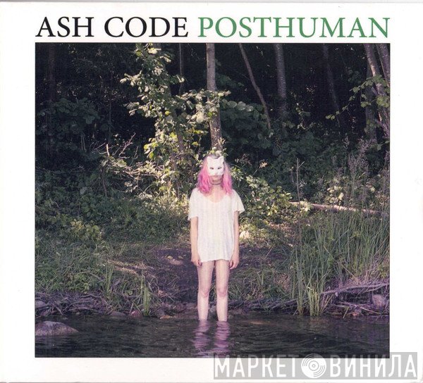 Ash Code  - Posthuman