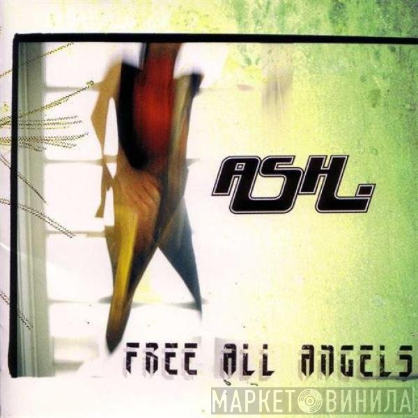 Ash  - Free All Angels