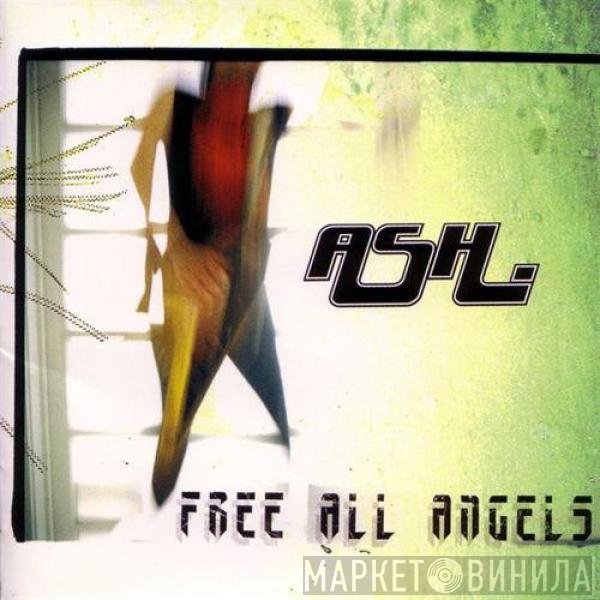 Ash  - Free All Angels