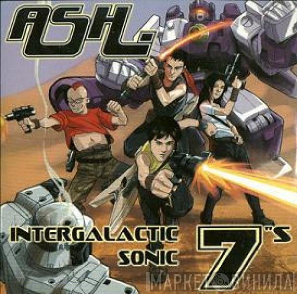 Ash - Intergalactic Sonic 7"s