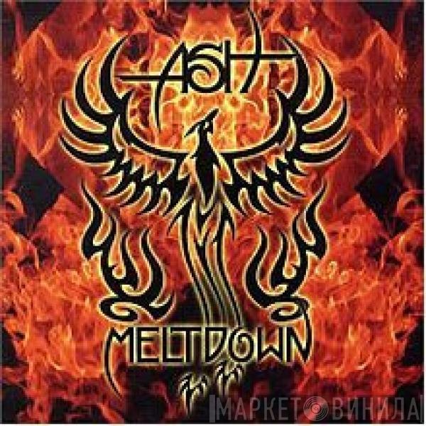 Ash  - Meltdown
