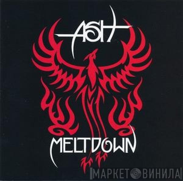 Ash  - Meltdown