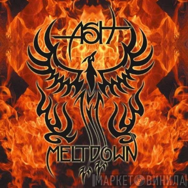 Ash  - Meltdown