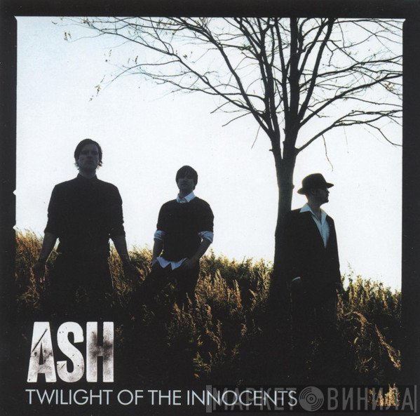 Ash - Twilight Of The Innocents