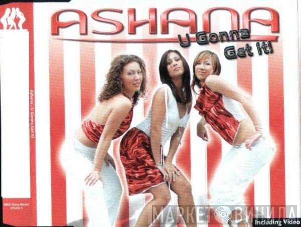 Ashana - U Gonna Get It!