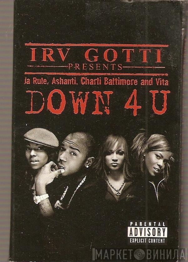 Ashanti, Ja Rule, Charli Baltimore, Irv Gotti, Vita  - Down 4 U